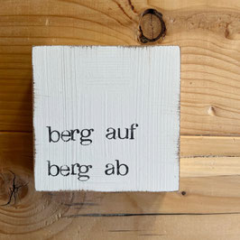 Textplatte "berg auf, berg ab" 10x10