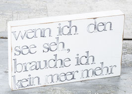 Textplatte "See seh kein Meer mehr" 15x25cm