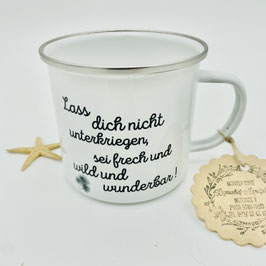 Emaille Becher groß 450 ml ....lass dich nicht unterkriegen