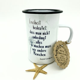 Emaille Becher schmale Form 430 ml Freiheit bedeutet....