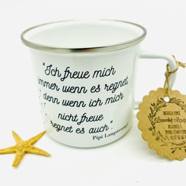 Emaille Becher  groß 450 ml beidseitig bedruckt ..ich freue mich immer wenn es regnet...