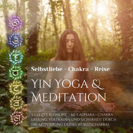 Yin Yoga & Meditation "Heile Deine Wurzeln - Erdung, Vertrauen und Sicherheit" - 1. Chakra