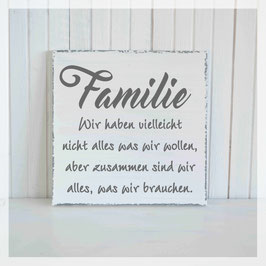 Familie ist alles, was wir brauchen