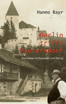 Berlin trifft Mauterndorf - Eine Reise mit Epenstein und Göring