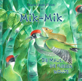 Mik-Mik, die Maus die fliegen wollte