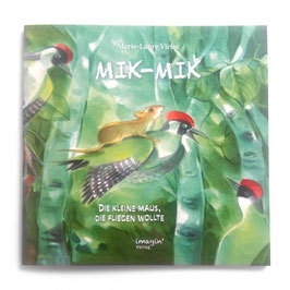 Mik-Mik, die Maus die fliegen wollte