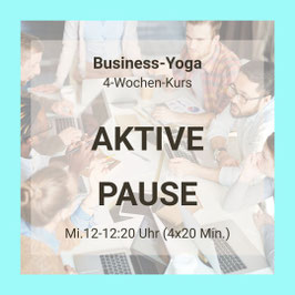 4-WOCHEN ONLINE BUSINESS-YOGA: AKTIVE PAUSE (Anfängerfreundlich), 4 x mittwochs 12-12:20 Uhr