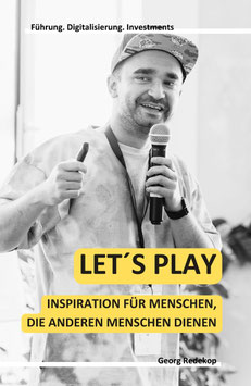 Let´s Play: Inspiration für Menschen, die anderen Menschen dienen