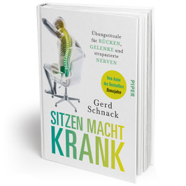 Sitzen macht krank - Übungsrituale für Rücken, Gelenke und strapazierte Nerven