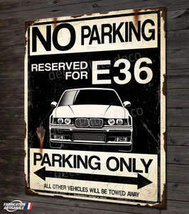 Plaque métal déco "parking only E36" BMW E36.