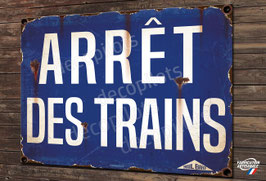 Plaque métal déco " Arrêt des trains " signalisation vintage gare et train SNCF.