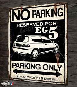 Plaque métal déco Honda Civic EG5 parking only, youngtimer japonais.