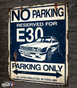 Plaque métal déco "parking only E30" BMW Série 3 E30.