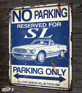 Plaque métal déco "parking only SL" cabriolet Mercedes SL.