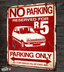 Plaque métal " R5 parking only " Renault 5.