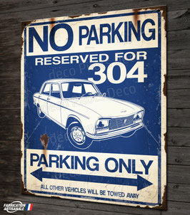 Plaque métal déco "parking only 304" Peugeot 304.