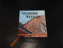 Versteende Welvaart "Amsterdamse School op het Groninger Hoogeland'