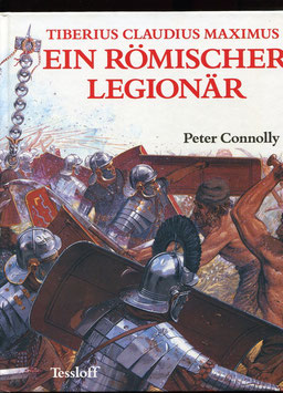 PETER CONNOLLY - "Ein römischer Legionär" Tiberius Claudius Maximus KATEGORIE I. mit Stempel