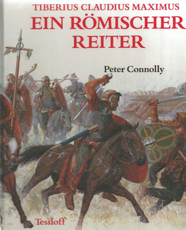 PETER CONNOLLY - "EIN RÖMISCHER Reiter" TIBERIUS CLAUDIUS MAXIMUS KATEGORIE I. MIT STEMPEL