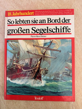 So lebten sie an Bord der großen Segelschiffe