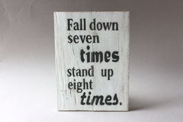 Fall down seven times stand up eight times Schild Wanddeko / wall decor wooden / Bild mit Sinnspruch / rustic wall decor