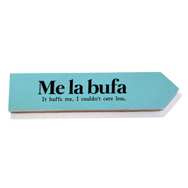 Me la bufa