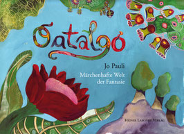 Jo Pauli: Oatalgo - Märchenhafte Welt der Fantasie