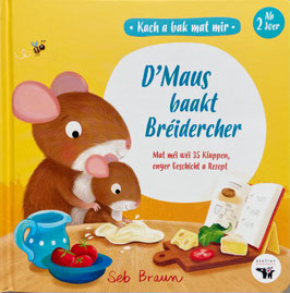 Neit Pappbillerbuch mat Klappen: D'Maus baakt Bréidercher