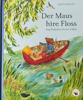 Fonkelneit Billerbuch: Der Maus hire Floss - Eng Paddelrees bis bei d'Mier