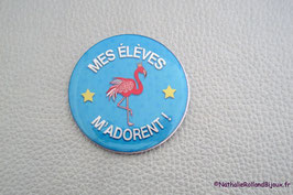 Magnet"Mes élèves m'adorent"