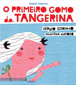 O PRIMEIRO GOMO DA TANGERINA