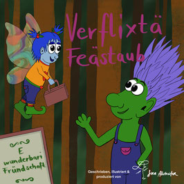 Verflixtä Feästaub - e wunderbari Fründschaft