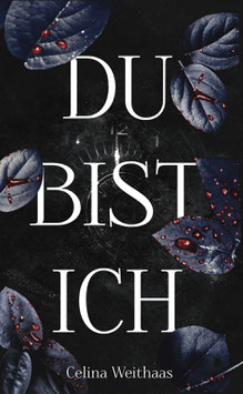 Du bist Ich (Ich-Bin-Trilogie)