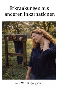 Karmische Erkrankungen im Hier und Jetzt