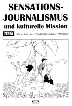 Sensationsjournalismus und kulturelle Mission Band 2 (ZEBRA-Sonderband 27)