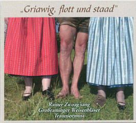 "Griawig, flott und staad"