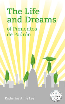 The Life and Dreams of Pimientos de Padrón