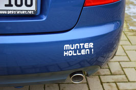 MUNTER HOLLEN ! = Bleib gesund !