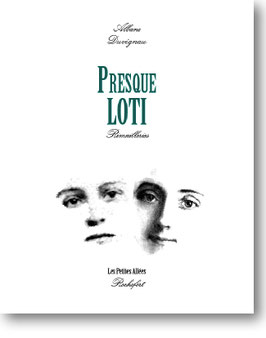 Presque Loti / Albane Duvignau