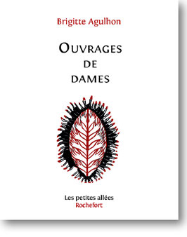 Ouvrages de dames / Brigitte Agulhon