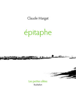 épitaphe / Claude Margaat