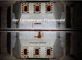 Bildband - Der Landsberger Frauenwald