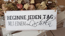 Beginne jeden Tag mit einem Lächeln