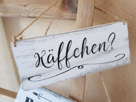 Käffchen?