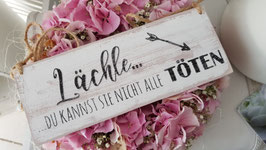 Lächle, du kannst sie nicht alle töten
