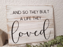 ...and so they built a life they loved