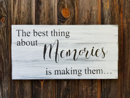 The best thing about memories...