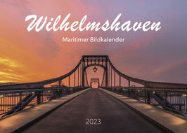 RESTBESTAND Wilhelmshaven - Maritimer Bildkalender 2023