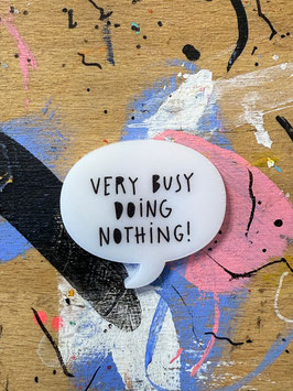 VERY BUSY DOING NOTHING [PIN◆MAG_032]
