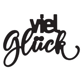 Mundart Stempel Stanzform "viel Glück"